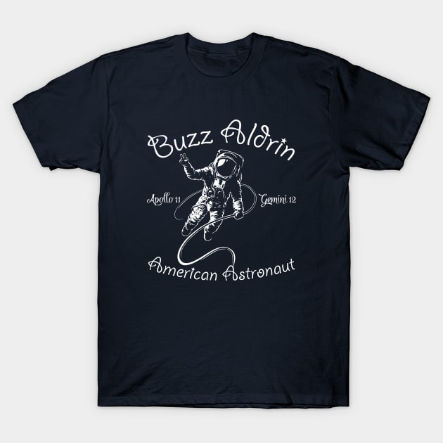 Buzz Aldrin American Astronaut T-Shirt by Alema Art